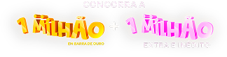 concorra a 1 milhão + 1 milhão